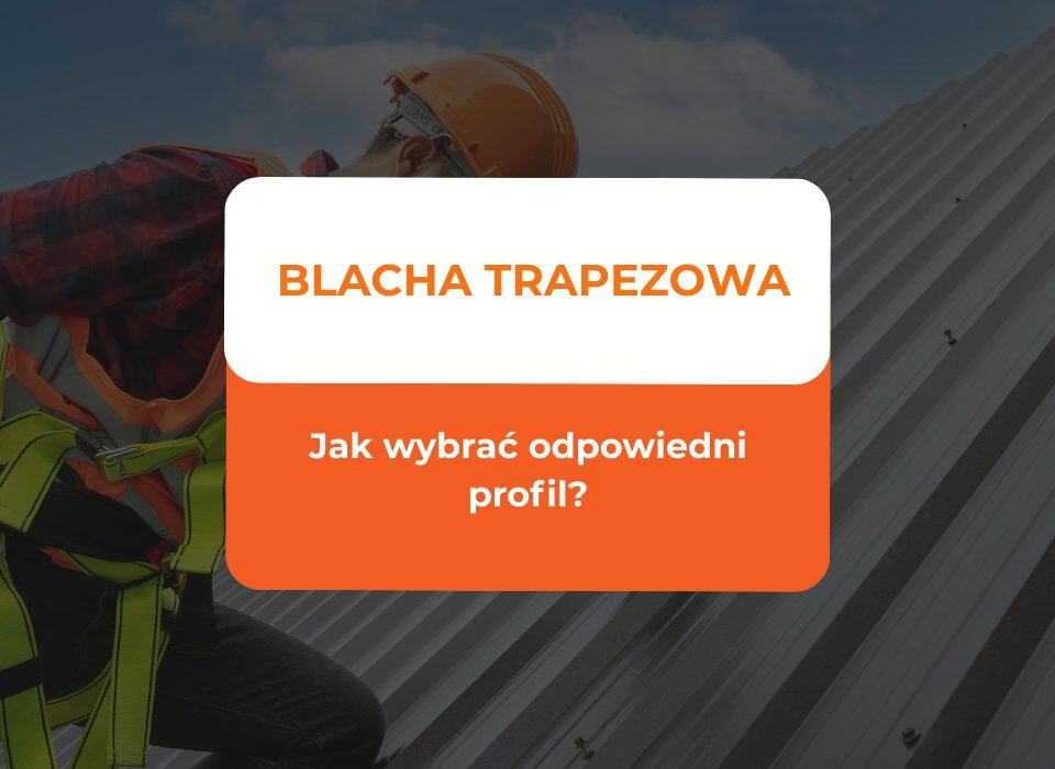 Blacha trapezowa
