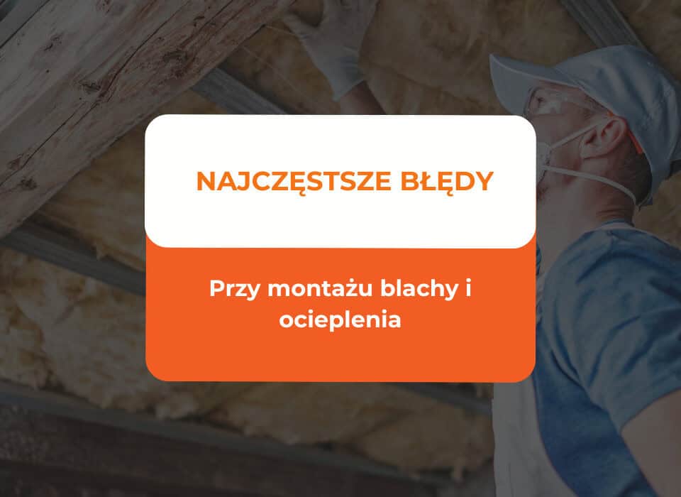 montaż blachy dachowej