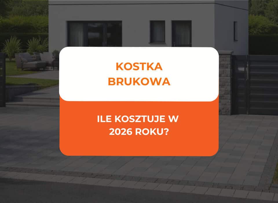 Ile kosztuje kostka brukowa w 2026? 7 kostka brukowa