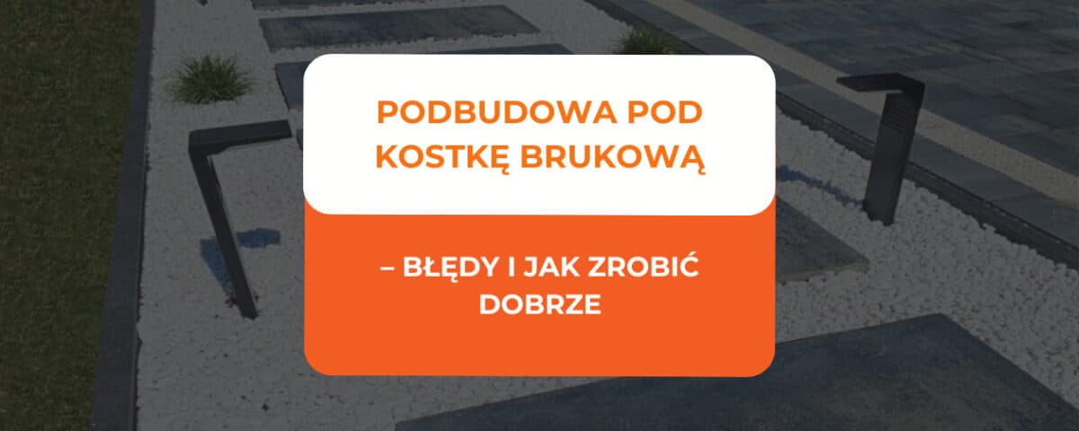 podbudowa pod kostkę brukową