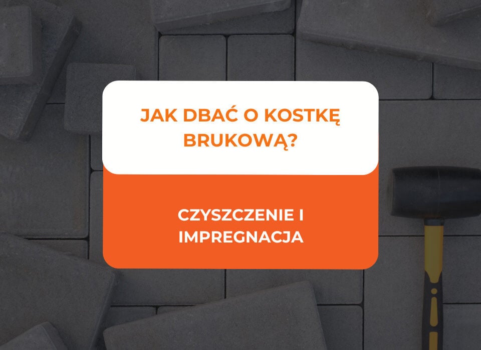 Jak dbać o kostkę brukową