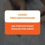 Jak przygotować działkę pod domek? 3 jak przygotować działkę pod domek