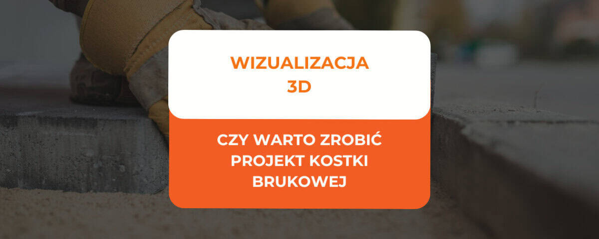 Czy warto zrobić projekt kostki brukowej? Wizualizacja 3D gratis! 4 projekt kostki brukowej