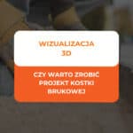 Czy warto zrobić projekt kostki brukowej? Wizualizacja 3D gratis! 3 projekt kostki brukowej