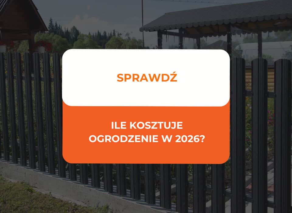 Ile kosztuje ogrodzenie w 2026