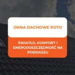 Okna dachowe Roto - jak wybrać najlepsze okno? 3 okna dachowe roto