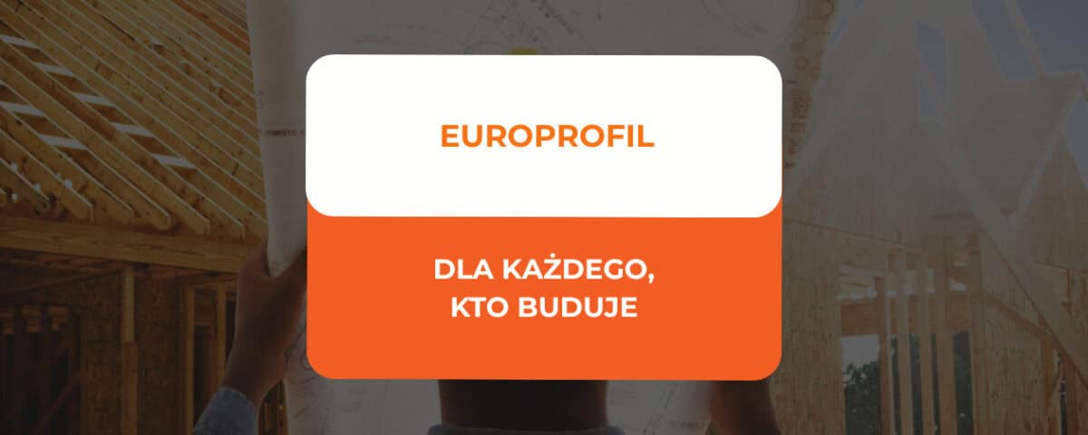 EuroProfil dla każdego, kto buduje