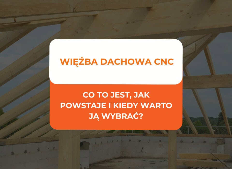 Więźba dachowa CNC